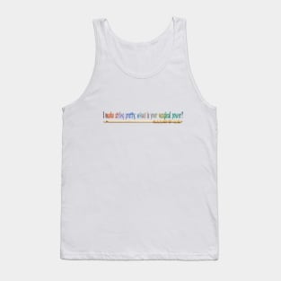 I Make String Pretty, What is your magical power? Tank Top